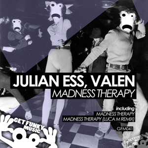Обложка для Julian Ess, Valen - Madness Therapy