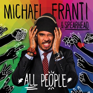 Обложка для Michael Franti & Spearhead - Life Is Better With You