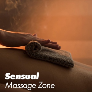 Обложка для Sensual Music Paradise, Sensual Massage Masters - Hot Massage
