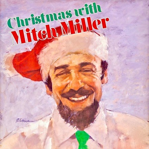 Обложка для Mitch Miller - Let It Snow! Let It Snow! Let It Snow!