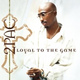 Обложка для 2Pac feat. Big Skye - Loyal To The Game