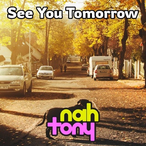 Обложка для Nah Tony - See You Tomorrow (From "OMORI")