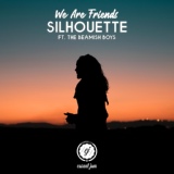 Обложка для We Are Friends - Silhouette (ft. The Beamish Boys)