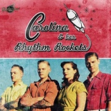 Обложка для Carolina & Her Rhythm Rockets - Leave This Town