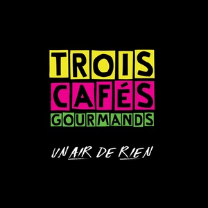 Обложка для Trois Cafés Gourmands - À nous !