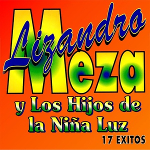 Обложка для Lisandro Meza, Los Hijos De La Niña Luz - Mosaico / Niña Luz / Cheche Cole