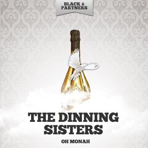 Обложка для The Dinning Sisters - Mama He Treats Your Daughter Mean