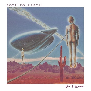 Обложка для Bootleg Rascal - Oh I Know