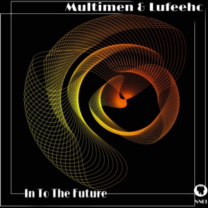 Обложка для Multimen, Lufeehc - In to the Future (Radio)