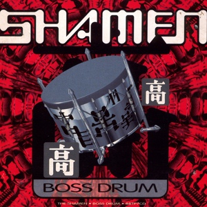 Обложка для The Shamen – Boss Drum – ℗ 1992 - Boss Drum