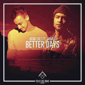 Обложка для Kenn Colt feat. Jaimes - Better Days