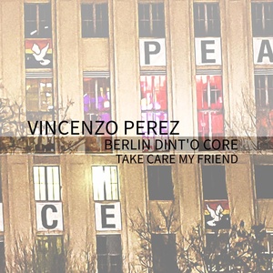 Обложка для Vincenzo Perez - Berlin Dint' O Core