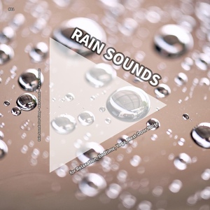 Обложка для Rain Sounds For Sleep, Rain Sounds, Nature Sounds - Mind Relax