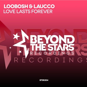 Обложка для Loobosh, Laucco - Love Lasts Forever