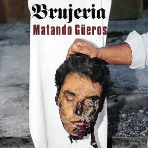 Обложка для Brujeria - Leyes Narcos