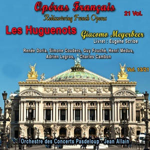 Обложка для Orchestre des Concerts Pasdeloup, Jean Allain, Academie Chorale de Paris - Les Huguenots, Act I, Scene 2: "Le bonheur de la table" (Chœur de l'Orgie)