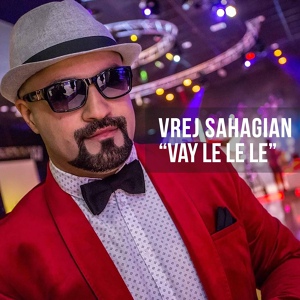 Обложка для Vrej Sahagian - Vay Le Le Le