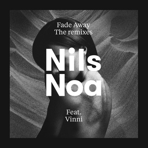 Обложка для Nils Noa feat. Vinni - Fade Away