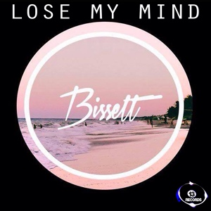 Обложка для Bissett - Lose My Mind