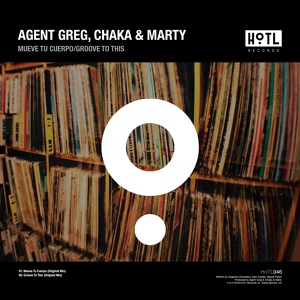 Обложка для Agent Greg, Chaka & Marty - Mueve Tu Cuerpo (Original Mix)