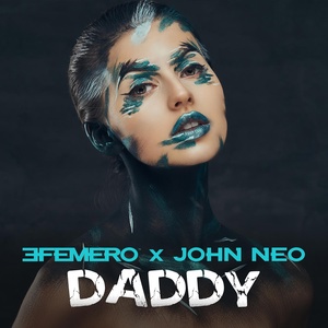 Обложка для Efemero, John Neo - Daddy