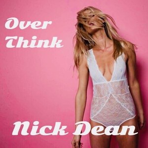 Обложка для Nick Dean - Over Think