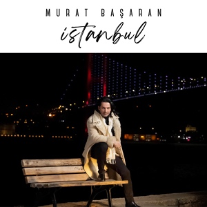 Обложка для Murat Başaran - İstanbul