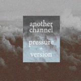 Обложка для Another Channel - Pressure Version