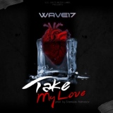 Обложка для WAVE17 - Take My Love