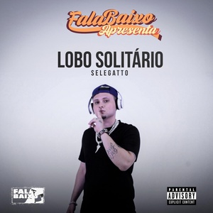 Обложка для Selegatto feat. Doctor.Villa - Lobo Solitário