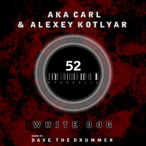 Обложка для Alexey Kotlyar & AKA Carl - White Dog (Dave The Drummer remix)