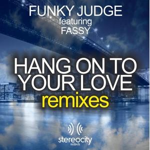 Обложка для Funky Judge feat. Fassy - Hang On To Your Love