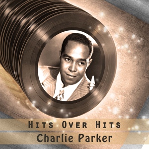 Обложка для The Charlie Parker Quintet - Hot Blues