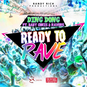 Обложка для DING DONG & RAVERS FT. BABY CHRIS - READY TO RAVE