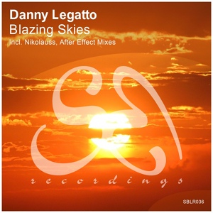 Обложка для Danny Legatto - Blazing Skies