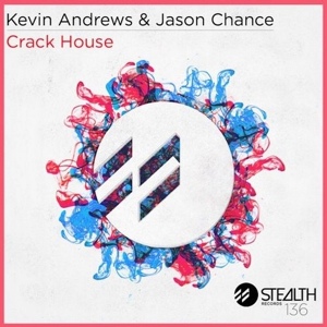 Обложка для Kevin Andrews, Jason Chance - Crack House (Original Mix)(cut)