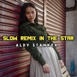 Обложка для Aldy Stanker - Slow Rmx In The Star