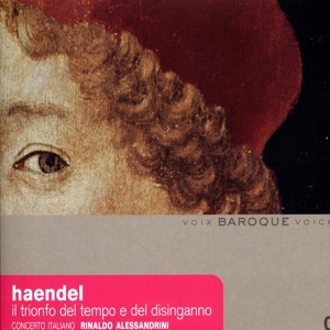 Обложка для Rinaldo Alessandrini, Concerto Italiano, George Frideric Handel - Il trionfo del tempo e del disinganno - Oratorio, HWV 46a: Recitativo XVII