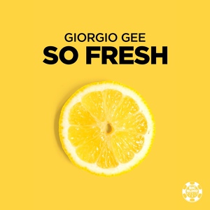 Обложка для Giorgio Gee - So Fresh (Club Mix)