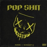 Обложка для REASON, ScHoolboy Q - Pop Shit
