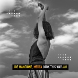Обложка для Joe Mangione, Medea - Look This Way