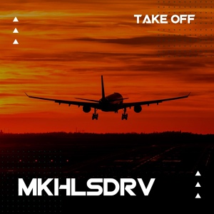 Обложка для MKHLSDRV - Take Off