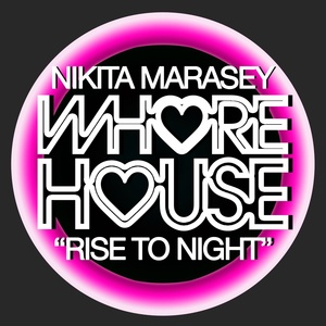 Обложка для Nikita Marasey - Rise To Night