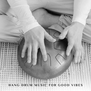 Обложка для Positive Affirmations Music Zone - # Hang Drum Music