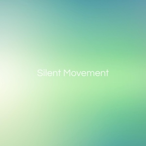 Обложка для Silent Movement - Ethereal