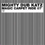 Обложка для Mighty Dub Katz - Magic Carpet Ride