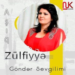 Обложка для Aşıq Zülfiyyə - Göndər Sevgilimi