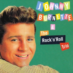 Обложка для Johnny Burnette and the Rock'N'Roll Trio - Chains of Love