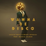 Обложка для Benny Benassi & Chicco Secci feat. Bonnie Calean - I Wanna Be Disco (Extended Edit)