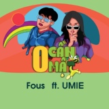 Обложка для Fous feat. Umie - 0 Cần Mật